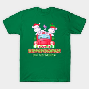 I want a hippopotamus for Christmas T-Shirt